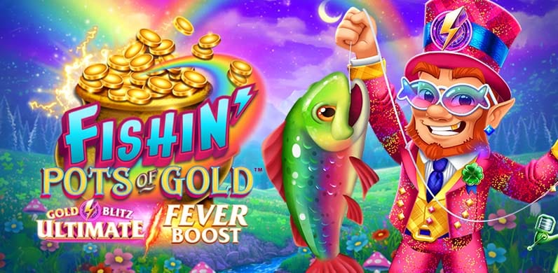 Fishin Pots of Gold: Gold Blitz Ultimate FB in NewTopRelease