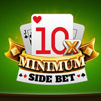 10x Minimum Side Bet in Tables